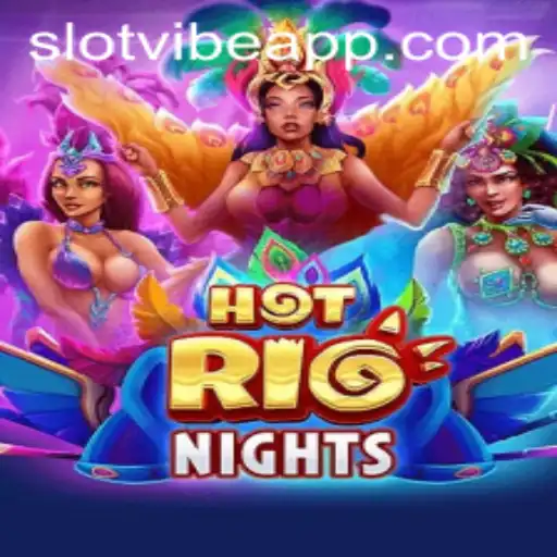 Discover the Excitement of HotRioNights: A Vivid Adventure with SlotVibe
